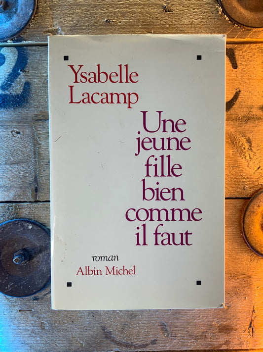 Une jeune fille bien comme il faut - Ysabelle Lacamp