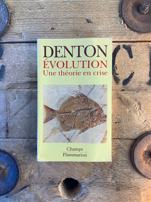 Évolution : une théorie dn crise - Michael Denton