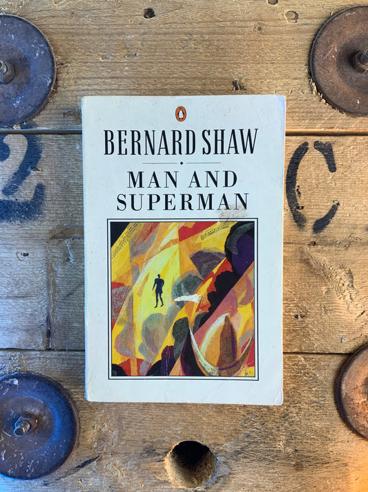 Man and Superman - Bernard Shaw
