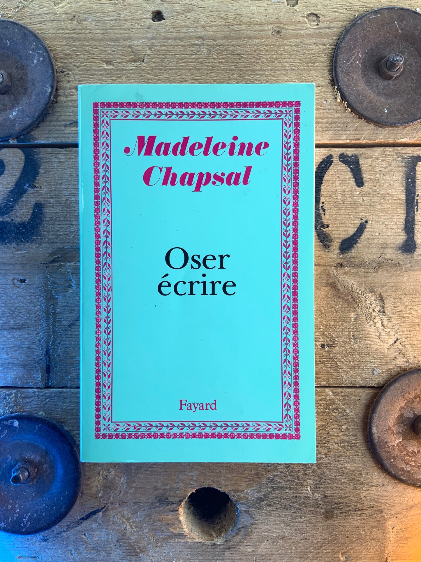 Oser écrire - Madeleine Chapsal
