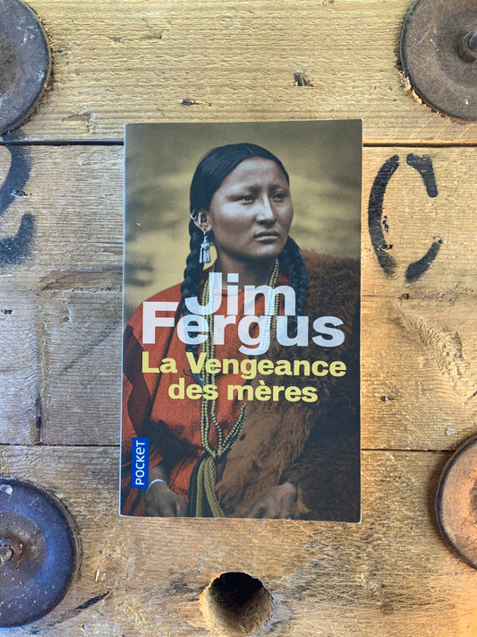 La vengeance des mères - Jim Fergus