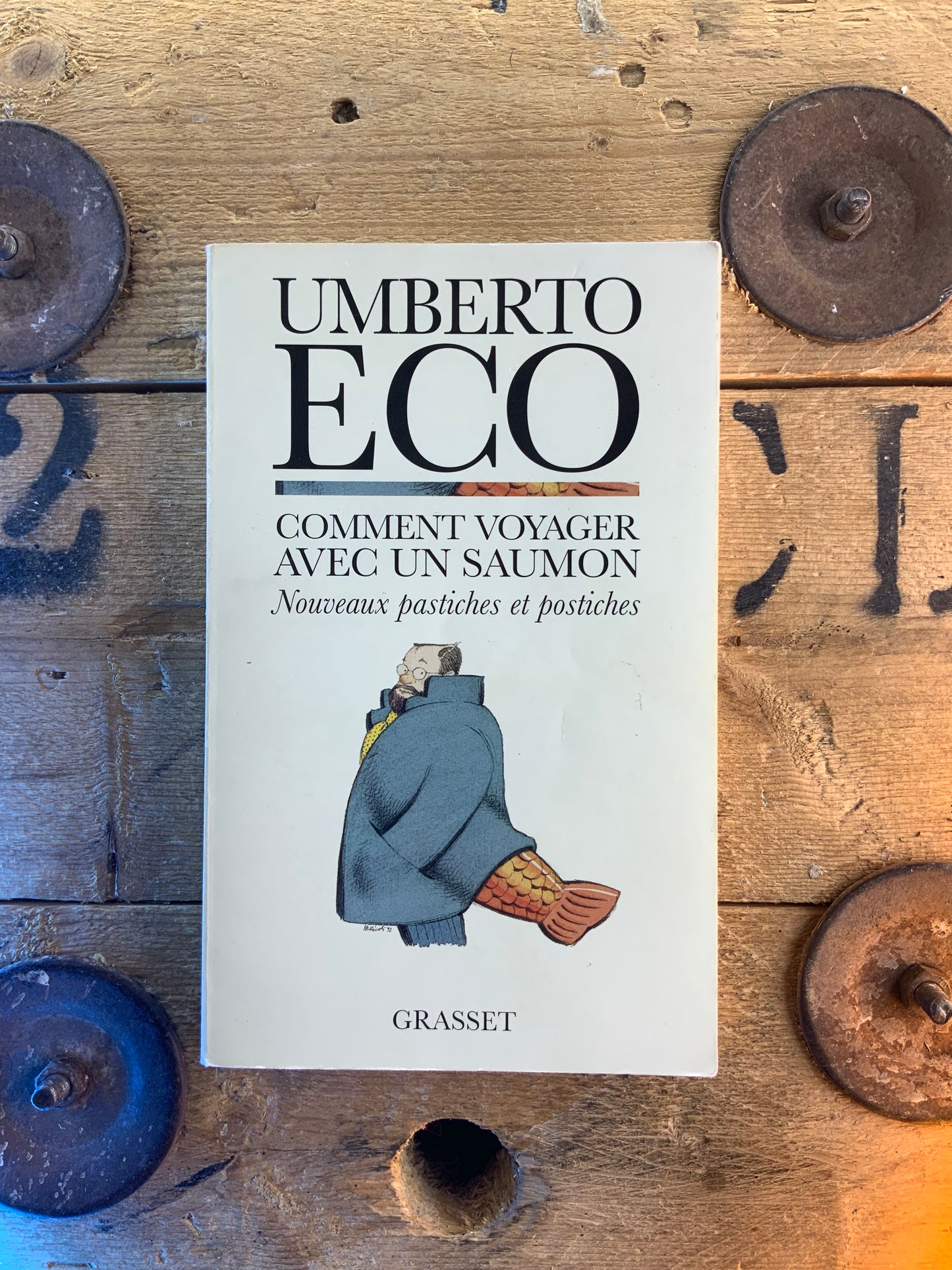 Comment voyager avec un saumon : nouveaux pastiches et postiches - Umberto Eco