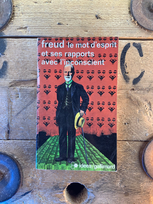 Le mot d’esprit et ses rapports avec l’inconscient - Sigmund Freud