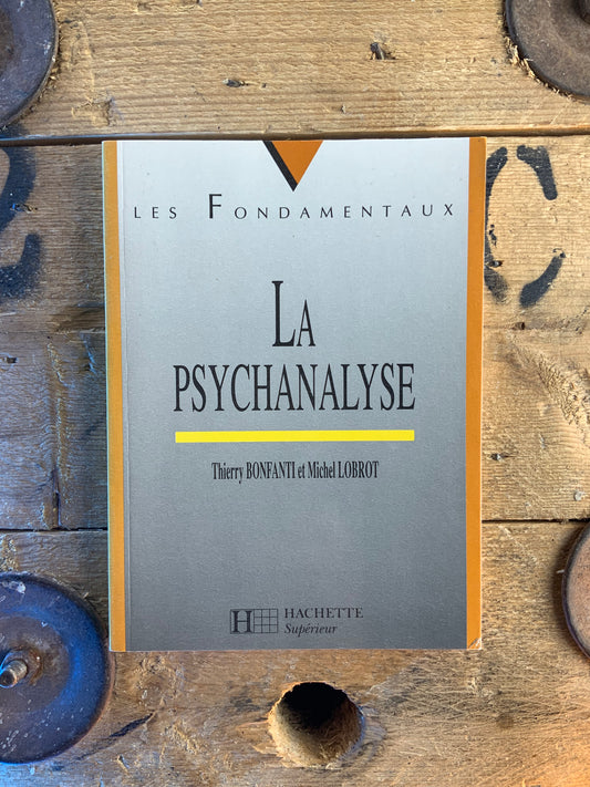 La psychanalyse - Thierry Bofanti et Michel Lobrot