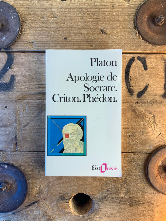 Apologie de Socrate. Criton. Phédon - Platon
