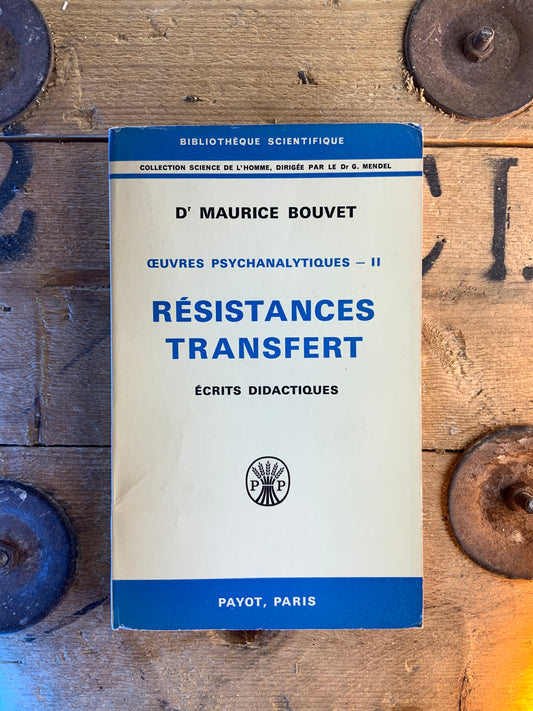 Résistances transfert : écrits didactiques - Dr Maurice Bouvet