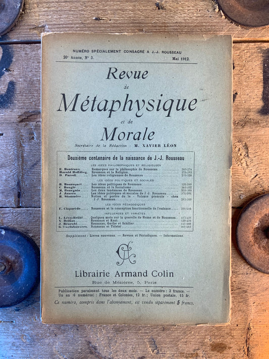 Revue de Métaphysique et de Morale : deuxième centenaire de la Naissance de Jean-Jacques Rousseau - 20e année N°3 Mai 1912