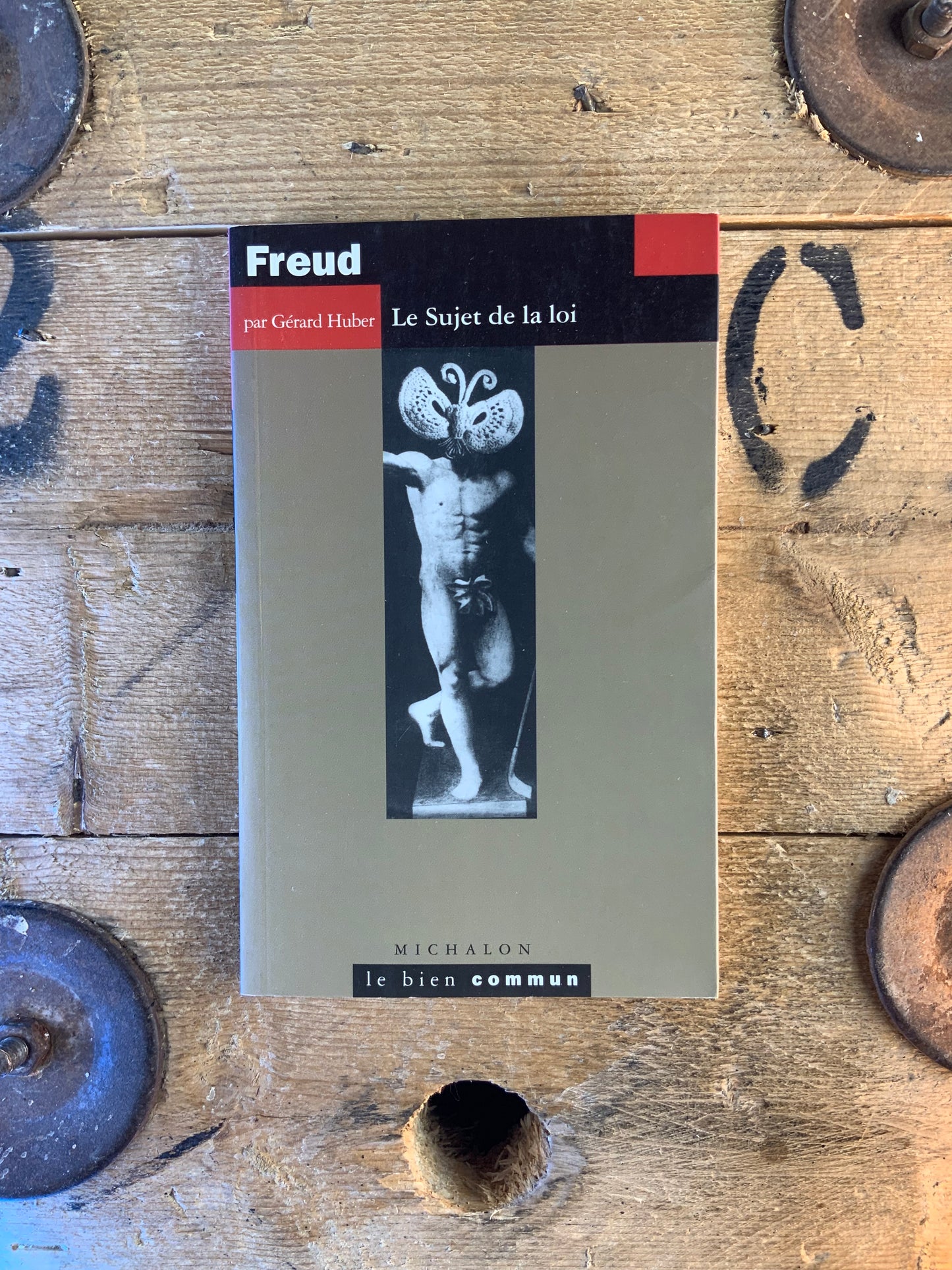Freud : le sujet de la loi - Gérard Huber