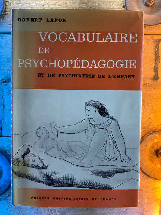 Vocabulaire de psychopédagogie, et de psychanalyse de l’enfant - Robert Lafon