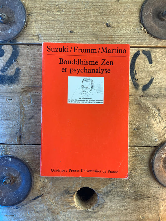 Bouddhisme, Zen et psychanalyse - Suzuki . Fromm . Martino