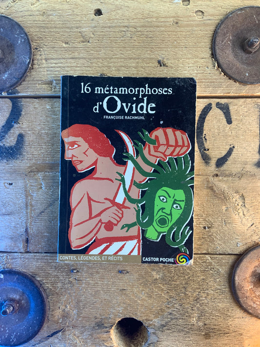 16 métamorphoses d’Ovide - Françoise Rachmull
