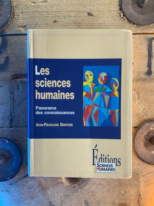 Les sciences humaines : panorama des connaissances - Jean-François Dortier