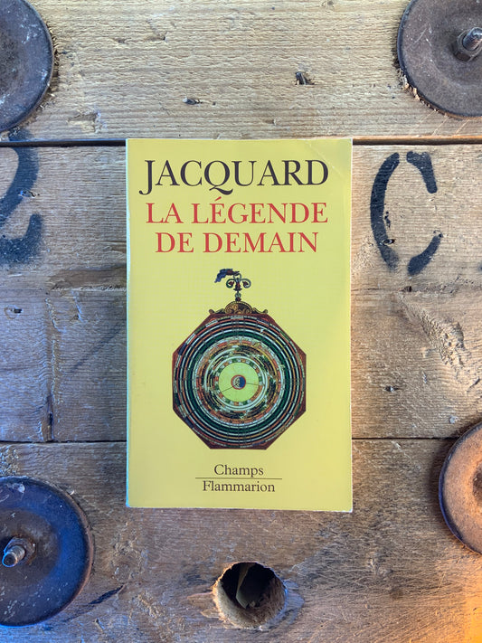La légende de demain - Albert Jacquard