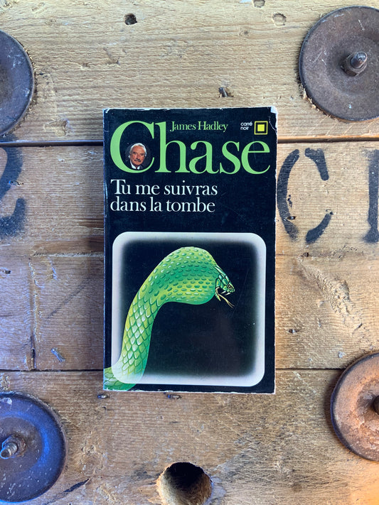Tu me suivras dans la tombe - James Hadley Chase