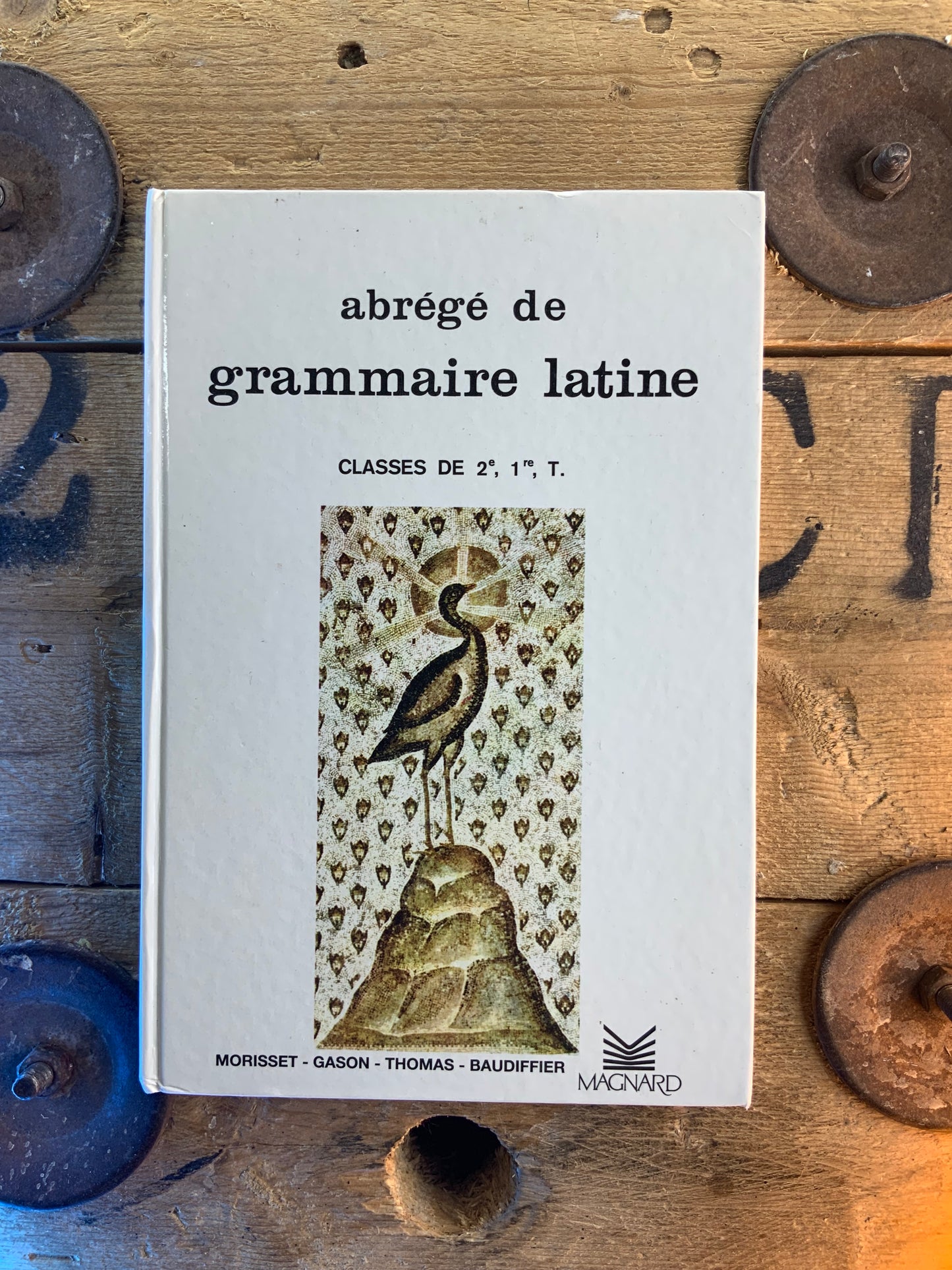 Abrégé de grammaire latine : classes de 2ème, 1ère, terminale