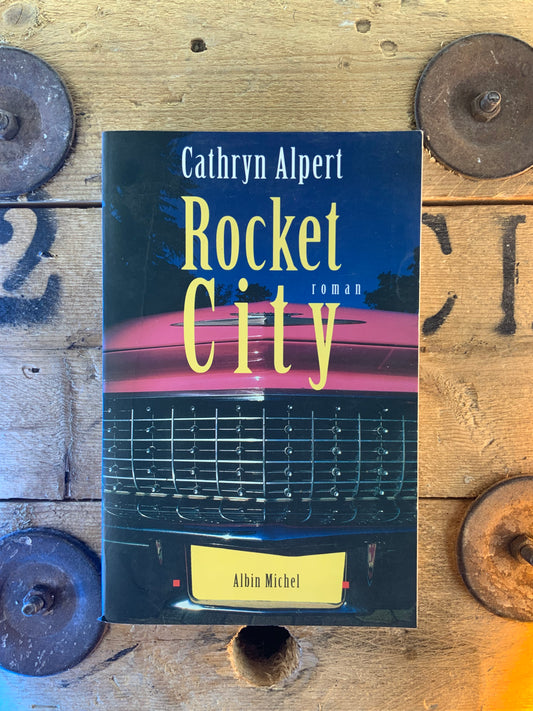 Rocket City - Cathryn Alpert