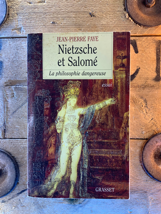 Nietzsche et Salomé : la philosophie dangereuse - Jean-Pierre Faye