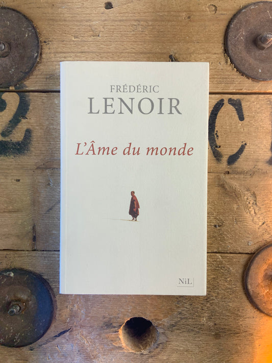 L’Âme du monde - Frédéric Lenoir