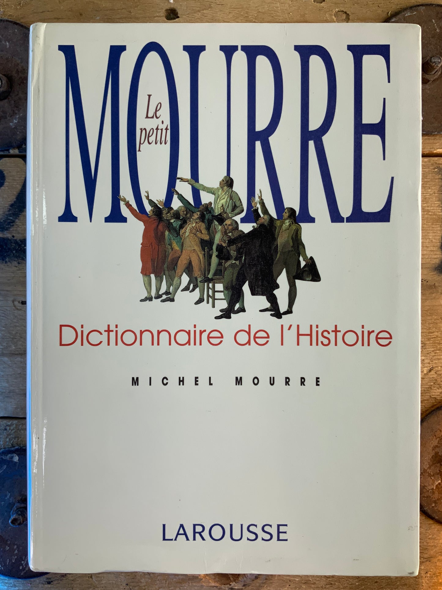 Le petit Mourre : Dictionnaire de l’Histoire - Michel Mourre