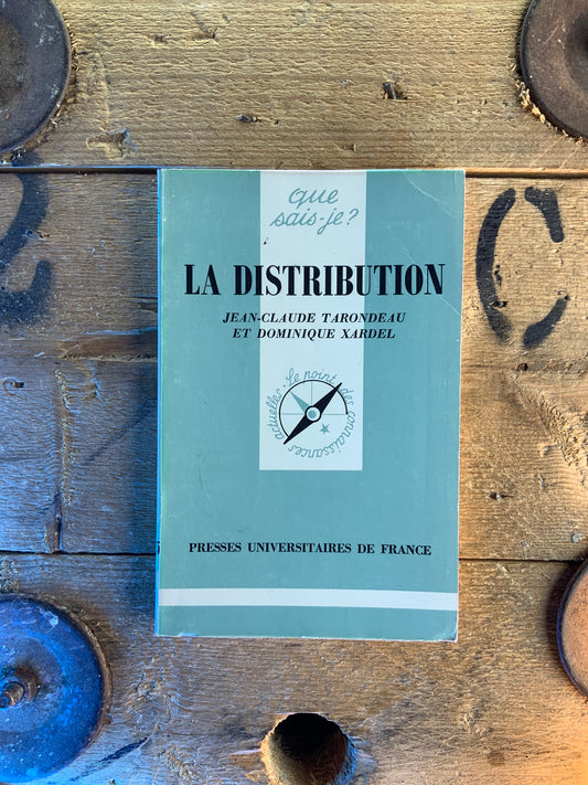 La distribution - Jean-Claude Tarondeau et Dominique Xardel