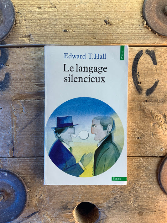 Le langage silencieux - Edward T. Hall