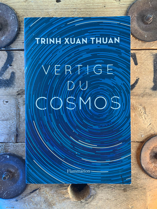 Vertige du cosmos - Trinh Xuan Thuan