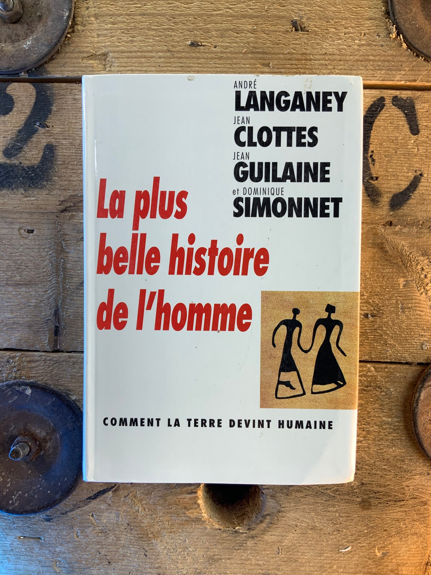 La plus belle histoire de l’homme - Jean Clottes, Jean Guilaine, André Langaney et Dominique Simonnet