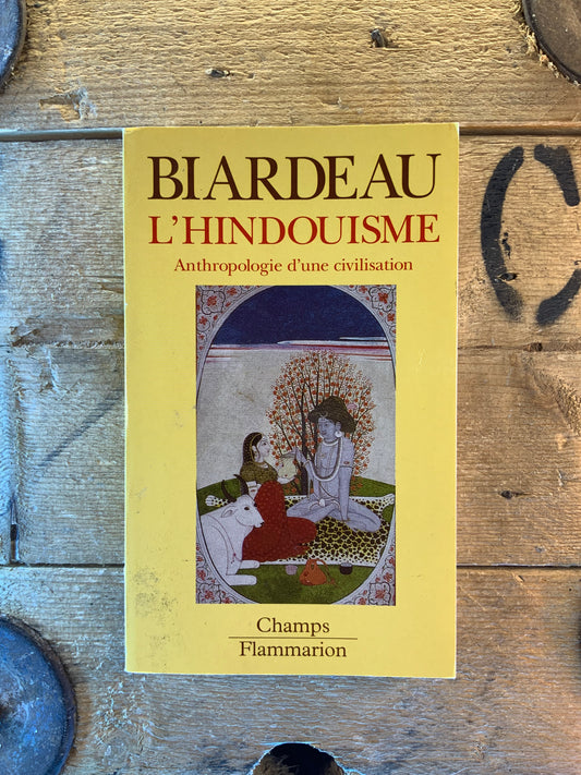 L’hindouisme : anthropologie d’une civilisation - Biardeau