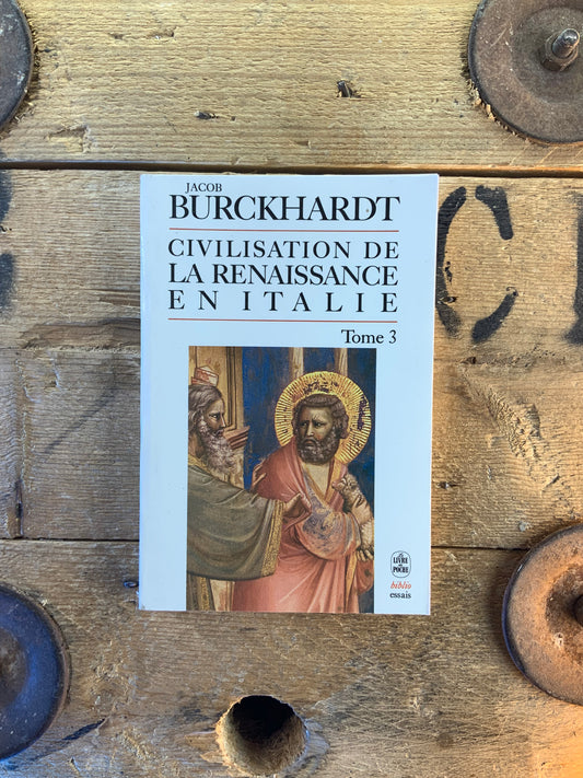 Civilisation de la renaissance en Italie : tome 3 - Jacob Burckhardt