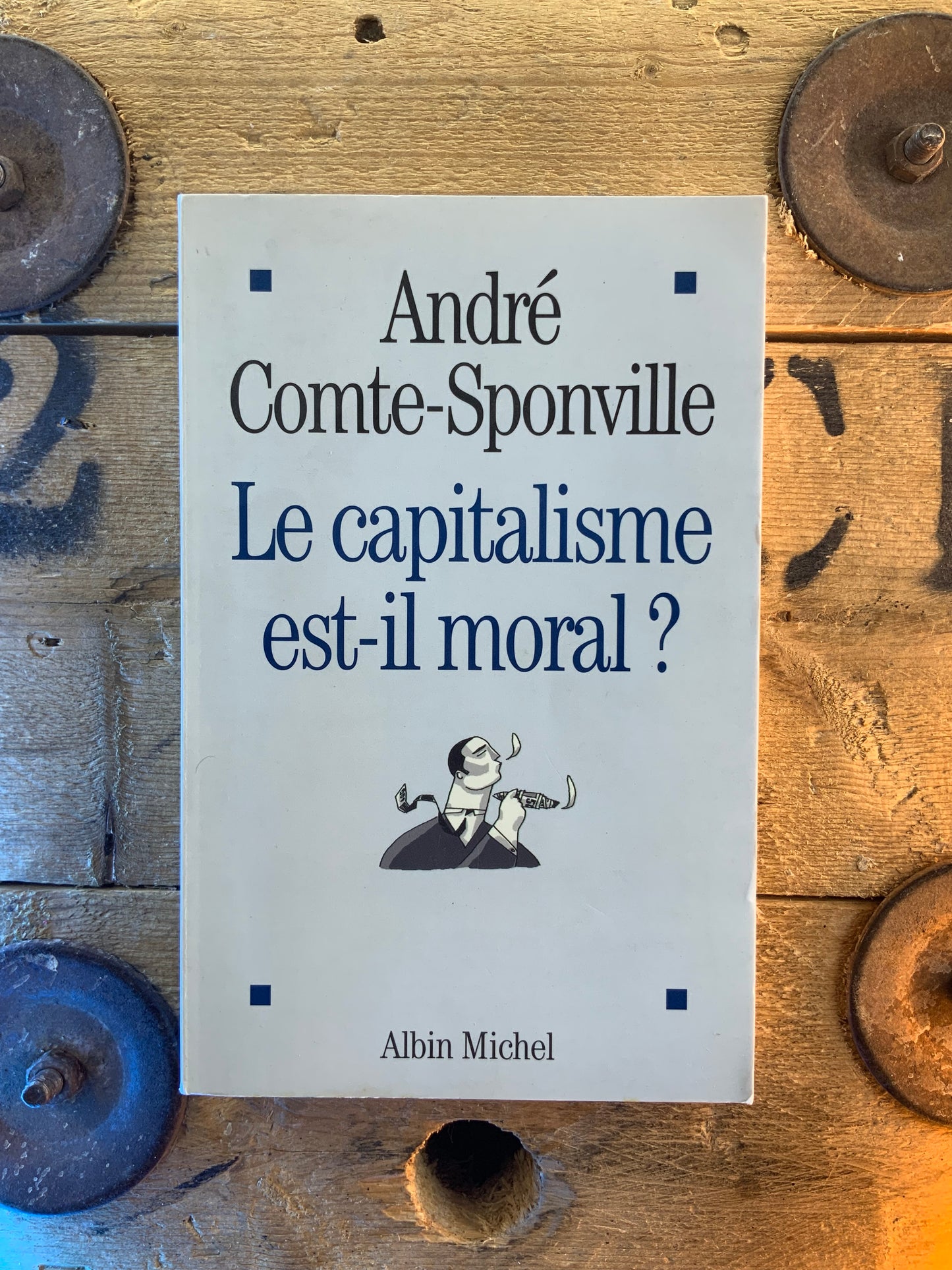 Le capitalisme est-il moral ? - André Comte-Sponville