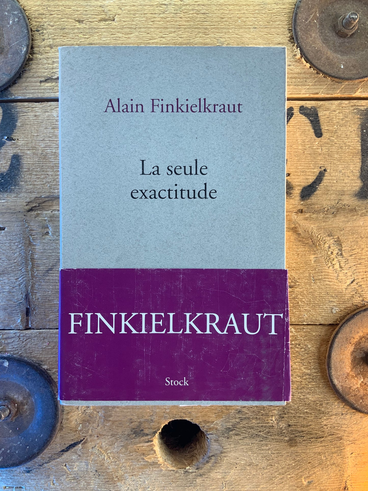 La seule exactitude - Alain Finkielkraut