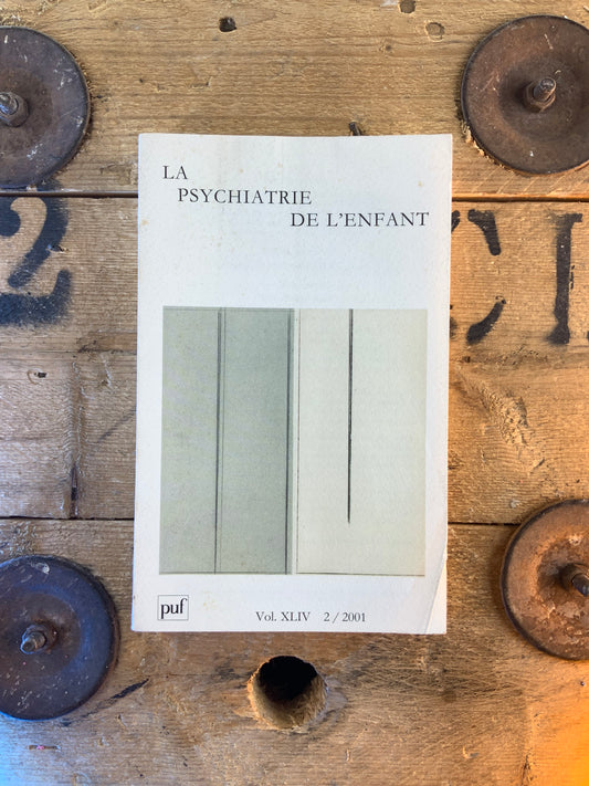 La psychiatrie de l’enfant - Vol. XLIV