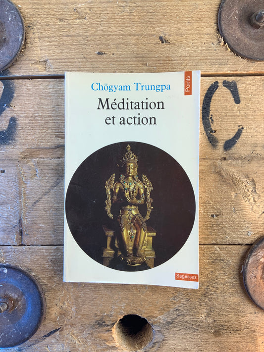 Méditation et action - Chögyam Trungpa