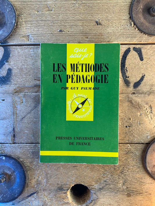 Les méthodes en pédagogie - Guy Palmade