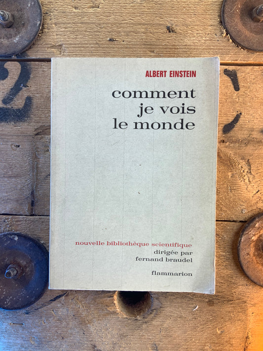 Comment je vois le monde - Albert Einstein