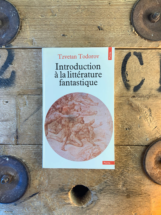 Introduction à la littérature du fantastique - Tzvetan Todorov