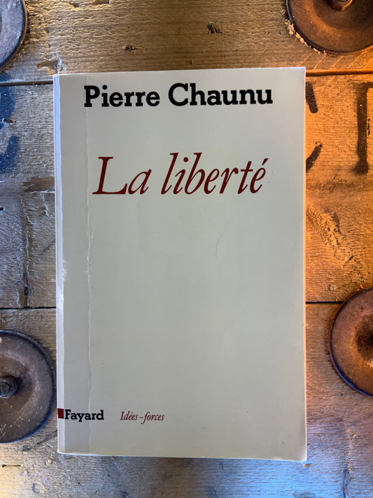 La liberté - Pierre Chaunu