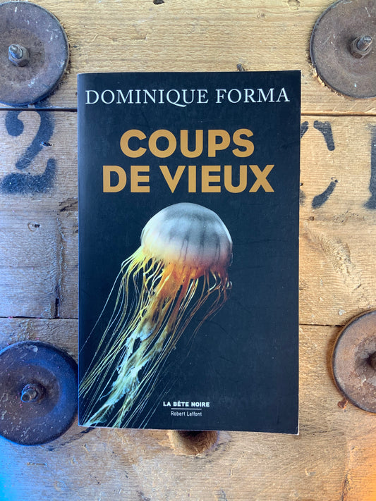Coups de vieux - Dominique Forma