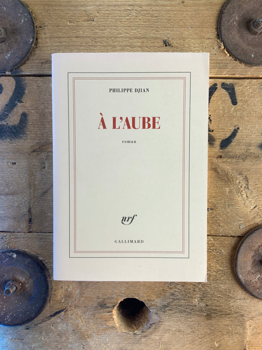 À l’aube - Philippe Dijan