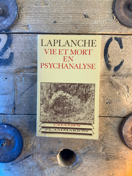Vie et mort en psychanalyse - Laplanche