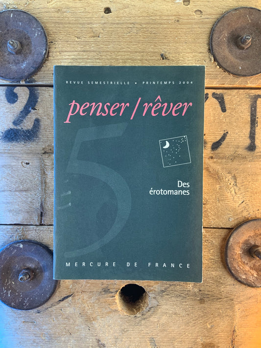 Des érotomanes [ Penser/Rêver - Revue de psychanalyse ] n° 5