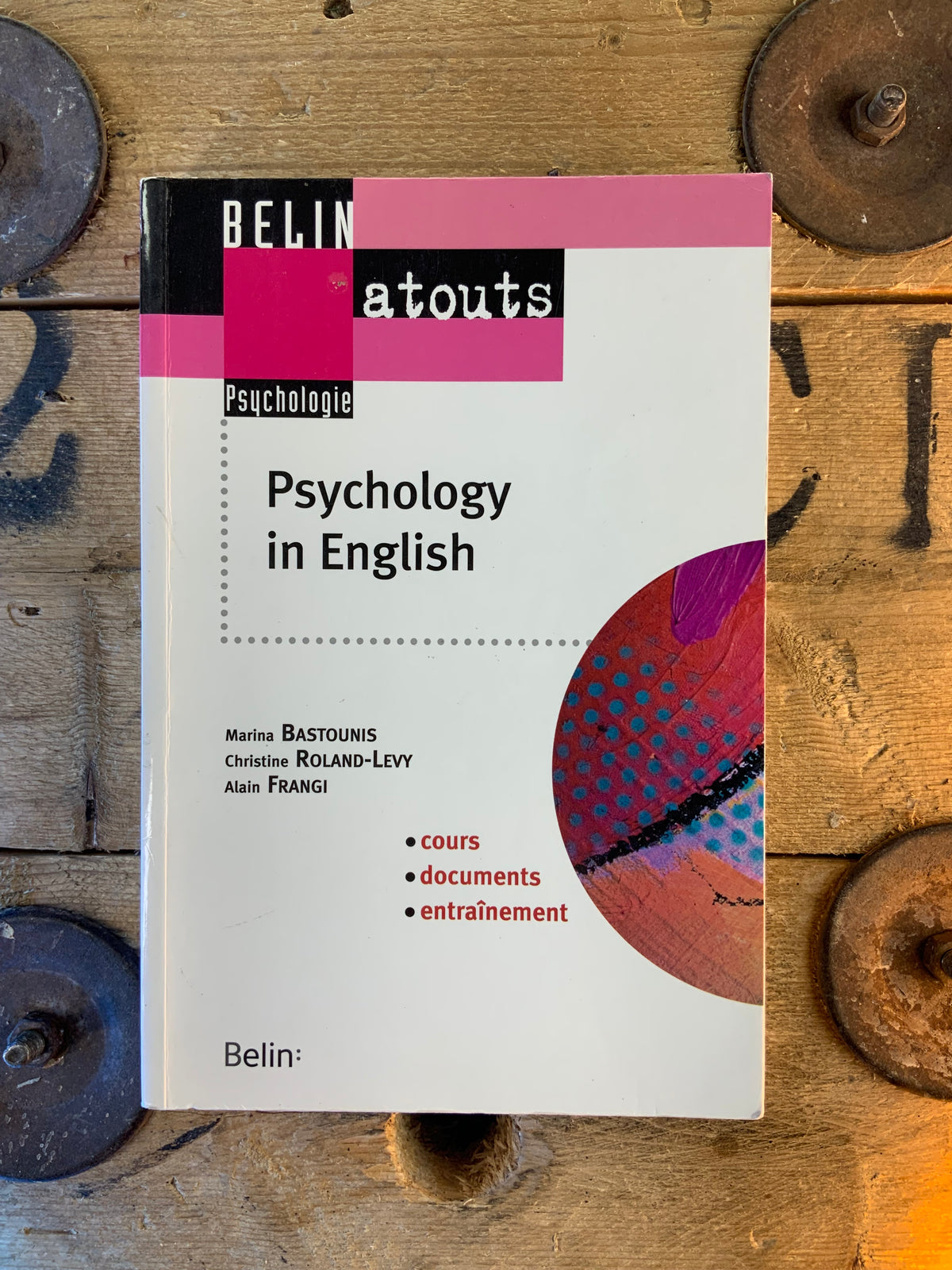 Psychology in English - Marina Bastounis, Christine Roland-Levy, Alain Frangi