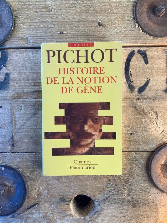 Histoire de la notion de gène - André Pichot