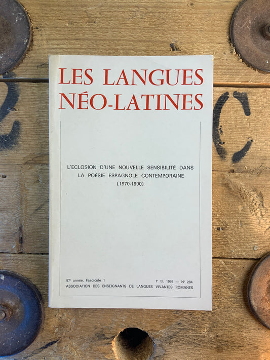 L’éclosion d’une nouvelle sensibilité dans la poésie espagnole contemporaine (1970-1990) - [ Les langues néo-latines - Revue de toutes les langues romaines ]