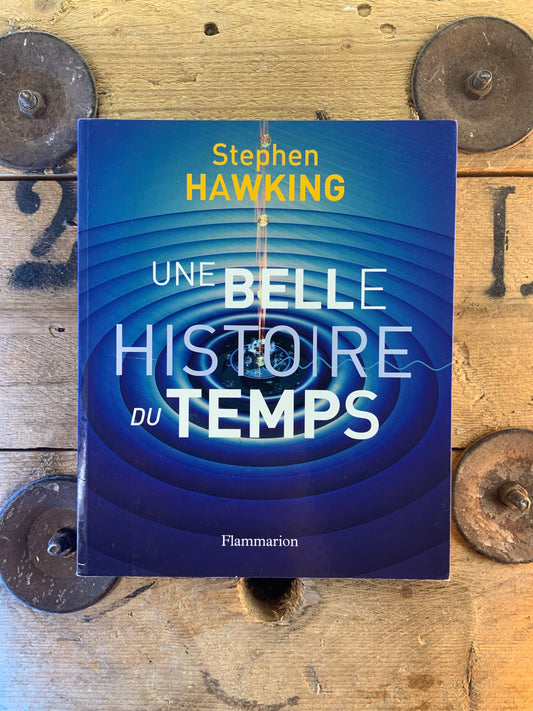 Une belle histoire du temps - Stephen Hawking