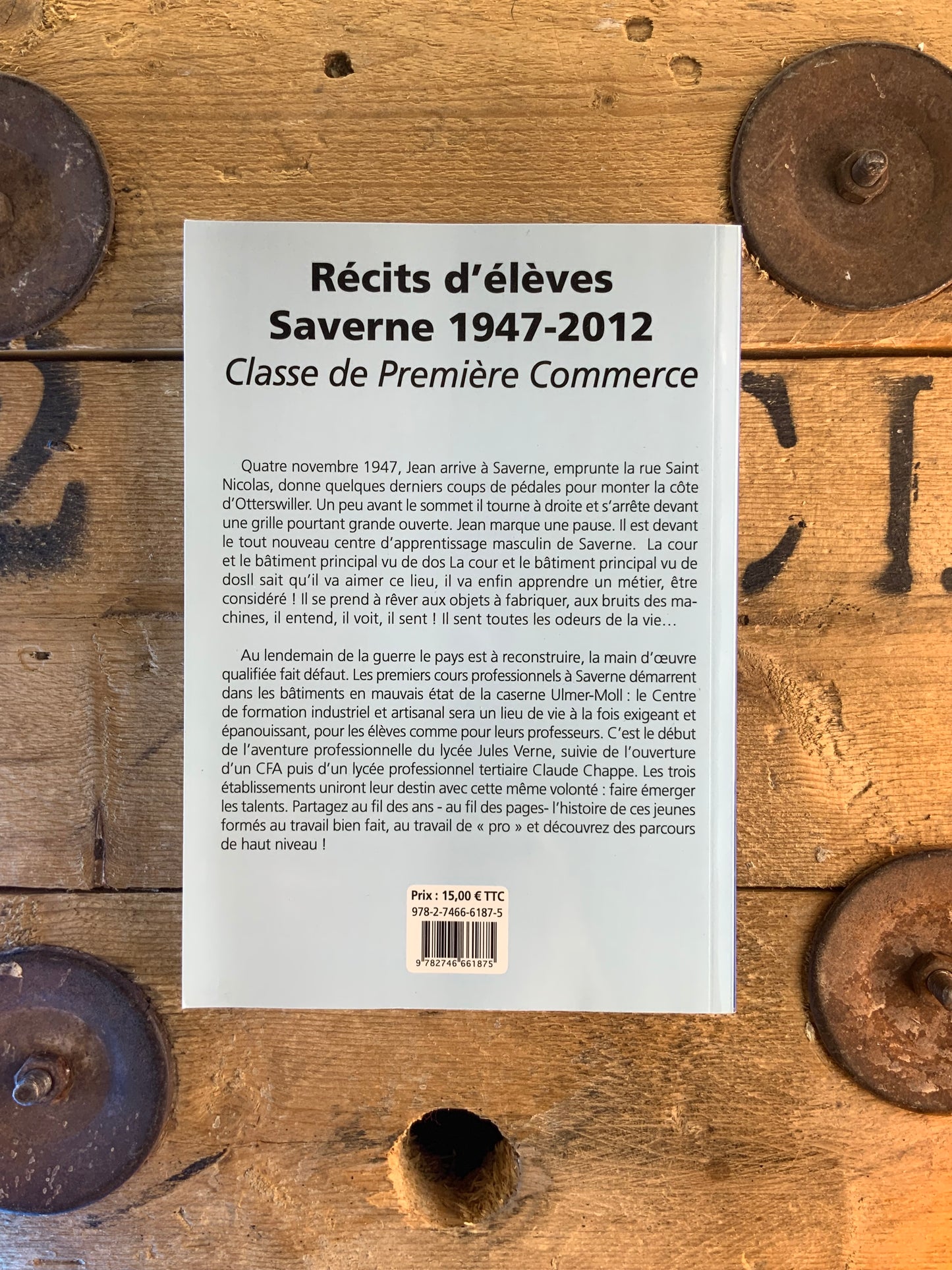 Récits d’élèves Saverne 1947-2012 : classe de première commerce