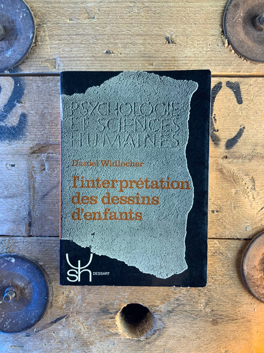 L’interprétation des dessins d’enfants - Daniel Widlocher