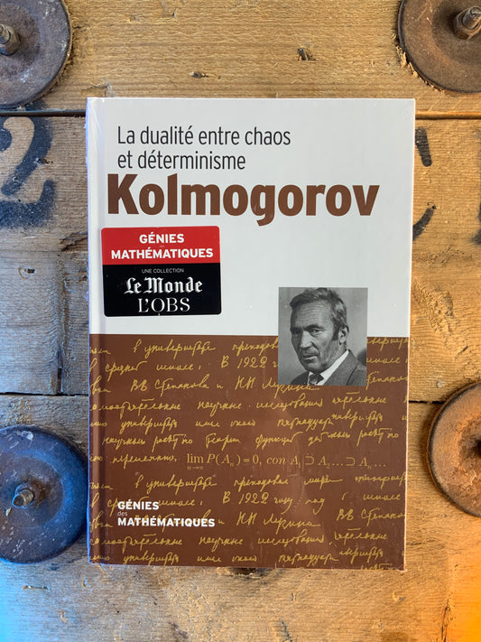 Kolmogorov : La dualité entre chaos et déterminisme [ COLLECTION GÉNIES MATHÉMATIQUES ]