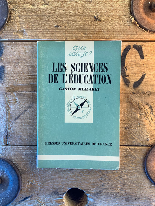 Les sciences de l’éducation - Gaston Mialaret