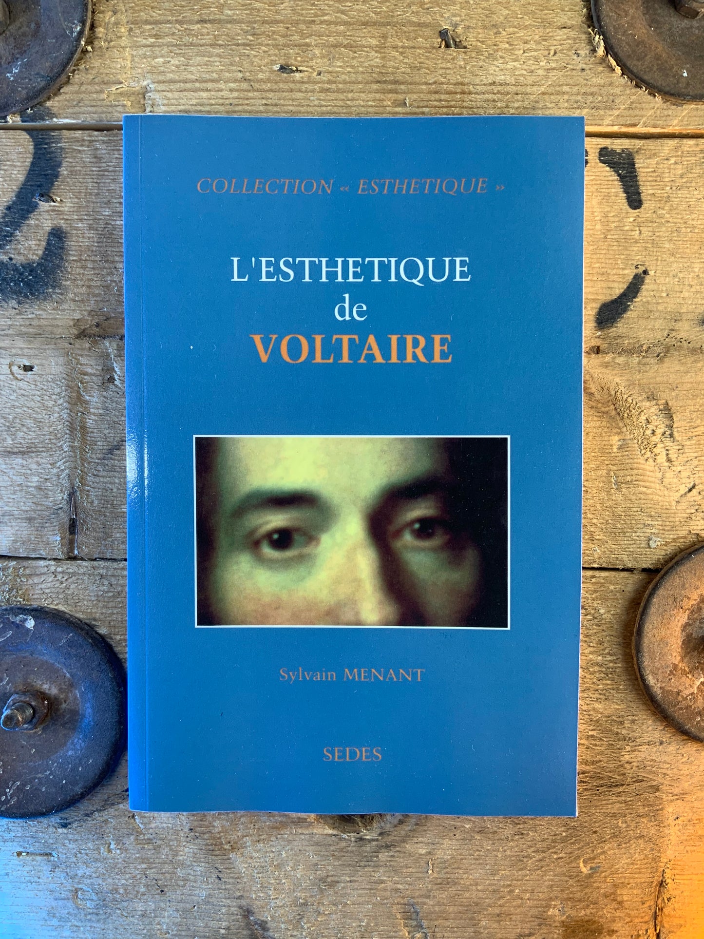 L’esthétique de Voltaire - Sylvain Menant